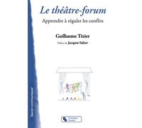 Theatre forum Apprendre à réguler les conflits - GUILLAUM TIXIER - Chronique Sociale - broché - Essai