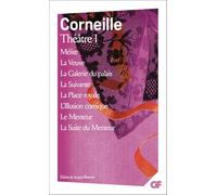 Théâtre I Mélite - La Veuve - La Galerie du palais - La Suivante - La Place royale - L'Illusion comique - Le Menteur - La Suite du Menteur - Pierre Corneille - Flammarion - Poche - Théâtre