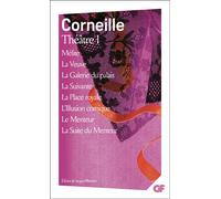 Théâtre I Mélite - La Veuve - La Galerie du palais - La Suivante - La Place royale - L'Illusion comique - Le Menteur - La Suite du Menteur - Pierre Corneille - Flammarion - Poche - Théâtre