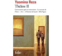 Yasmina Reza – Théâtre II – Gallimard – Poche
