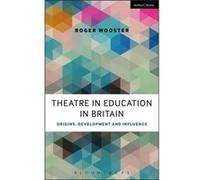 Theatre In Education In Britain (Methuen Drama) (Paperback) Roger Wooster, Philip Taylor (Auteur)