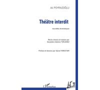 Théâtre interdit Nouvelles dramatiques - Ali Poyrazoglu - L'harmattan - broché - Théâtre