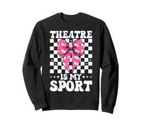 Theatre is My Sport Drama Theater Masque Acteur Théâtre Fille Sweatshirt