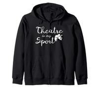 Theatre is My Sport T-Shirt Humoristique pour Acteur et Actrice Sweat à Capuche