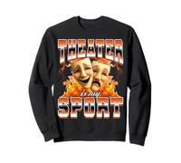 Theatre is My Sport Théâtre Artiste Théâtre Drame Play Années 90 Sweatshirt