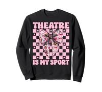 Theatre is My Sport Theatre is My Sport Drama Comédie Théâtre Sweatshirt