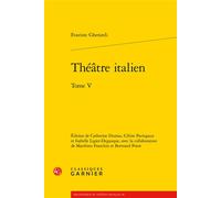 Théâtre italien - Evaristo Gherardi - Classiques Garnier - broché - Théâtre