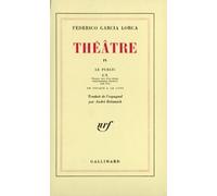 Théâtre - Théâtre Tome 4 - Federico García Lorca - Gallimard - Livre