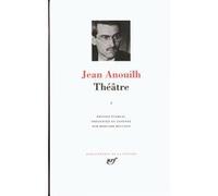 Théâtre Jean Anouilh (Auteur), Bernard Beugnot (Edité par)