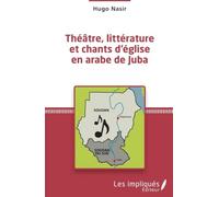 Théâtre, littérature et chants d'église en arabe de Juba
