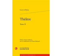 Théâtre - Louis de Boissy - Classiques Garnier - broché - Théâtre