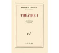 Marguerite Yourcenar – Théâtre, Tome 1 : Rendre à César – Le Dialogue dans le marécage