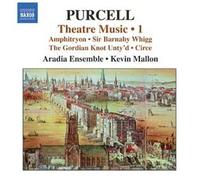 Aradia Ensemble et Kevin Mallon – Purcell: Theatre Music Vol. 1 – CD – NAXOS
