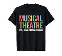 Théâtre Musical Vintage It's A Stage I'm Going Through T-Shirt