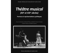 Théâtre musical (XXe et XXIe siècles): Formes et représentations politiques