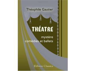 Théâtre: Mystère, comédies et ballets