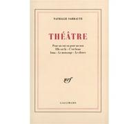 Nathalie Sarraute – Théâtre (Pour Un Oui Ou Pour Un Non, Elle Est Là…) – Gallimard – Livre