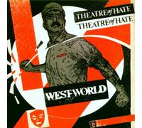 Theatre of Hate - Westworld [Import]