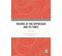 Theatre Of The Oppressed And Its Times