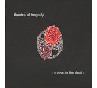 Theatre of Tragedy - A Rose for The Dead [Import]