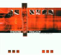 Theatre of Tragedy - Assembly [Import]