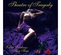 Theatre of Tragedy - Velvet Darkness They Fear [Digipak]