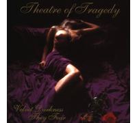 Theatre of Tragedy - Velvet Darkness They Fear [Import]