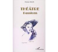 Theatre-passions Christian Gilles (Auteur)