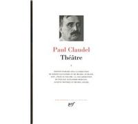 Théâtre Paul Claudel (Auteur), Michel Autrand (Editeur du volume), Didier Alexandre (Editeur du volume)