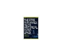 Theatre, Performance And The Historical Avant-Garde
