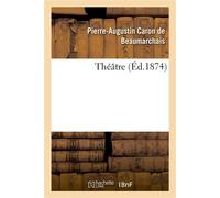Théâtre - Pierre-Augustin Caron de Beaumarchais - Hachette Bnf - broché - Livre