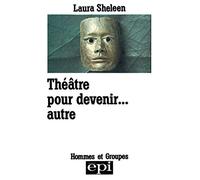 Théâtre pour devenir... autre