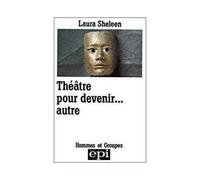 Théâtre pour devenir... autre