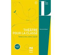 Théâtre pour la classe Textes à lire, à dire, à jouer - Patrick de Bouter - Presses Universitaires Grenoble - broché - Méthode de langue
