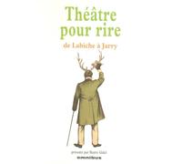 THEATRE POUR RIRE DE LABICHE A