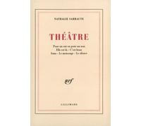 Théâtre - Pour Un Oui Ou Pour Un Non - Elle Est Là - C'est Beau - Isma - Le Mensonge - Le Silence