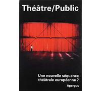 Théâtre / Public, n° 194 : Une nouvelle séquence théâtrale européenne ?
