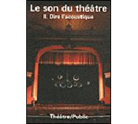 Théâtre public N° 199 Le son du theatre ii dire l'acoustique - Collectif - Revue Theatre Public - broché - Revue