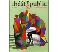 Théâtre public N° 204 Entre theatre et cinema : recherches inventions experimentations - Collectif - Revue Theatre Public - broché - Revue