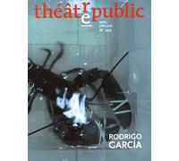 Théâtre/Public N° 220, Avril-Juin 2016 - Rodrigo Garcia