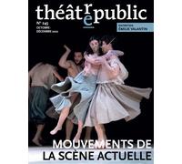Théâtre Public N°245 - 245 Mouvements De La Scène Actuelle