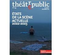Théâtre public N 253 Collectif (Auteur), Olivier Neveux (Coordination éditoriale), Christophe Triau (Coordination éditoriale)