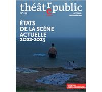 Théâtre public N 253: États de la scène actuelle 2022-2023