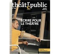 Théâtre public N 254: Écrire pour le théâtre