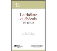 Theatre quebecois en revue Lucie Robert (Auteur)