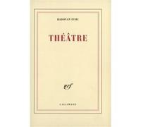 Théâtre - Radovan Ivsic - Gallimard - broché - Théâtre