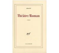 Louis Aragon – Théâtre / Roman – Livre – Gallimard