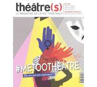 Théâtre(s) 36 - Hiver 2023 Transition ecologique agir maintenant - Collectif - M Medias - broché - Revue