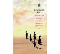 Théâtre sans animaux suivi de : Sans m'en apercevoir Jean-Michel Ribes (Auteur)
