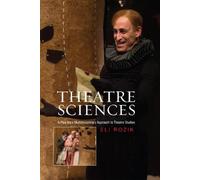 Theatre Sciences: A Plea For A Multidisciplinary Approach To Theatre Studies